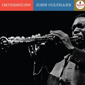 John Coltrane - IMPRESSIONS (1 x LP)