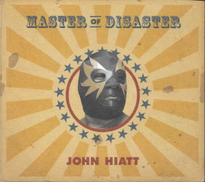 John Hiatt – албум Master Of Disaster (CD)