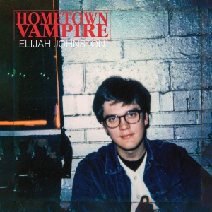 JOHNSTON, ELIJAH - HOMETOWN VAMPIRE