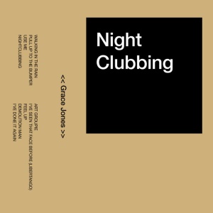 JONES, GRACE - NIGHTCLUBBING