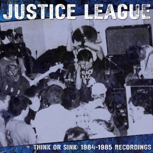 Justice League - THINK OR SINK: 1984-1985 (1 x LP)