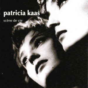 KAAS, PATRICIA - SCENE DE VIE