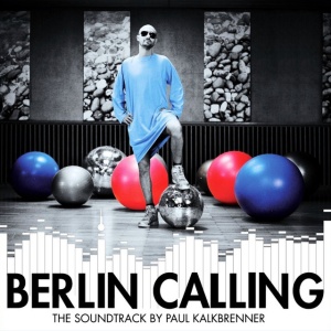 KALKBRENNER, PAUL - BERLIN CALLING