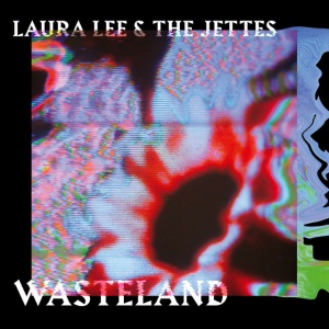 LEE, LAURA & THE J... - WASTELAND