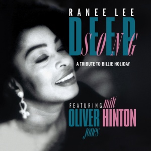 LEE, RANEE - DEEP SONG - A TRIBUTE TO BILLIE HOLIDAY