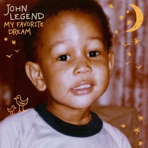 LEGEND, JOHN - MY FAVORITE DREAM
