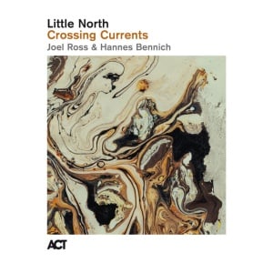 Little North - CROSSING CURRENTS (1 x CD)