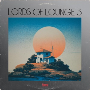 Lords of Lounge - LORDS OF LOUNGE 3 (1 x LP)