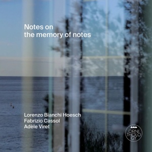 Lorenzo Bianchi Hoesch,Fabrizio Cassol,Adèle Viret - NOTES ON THE MEMORY OF NOTES (1 x LP)