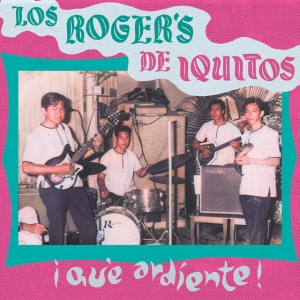 LOS ROGER'S - QUE ARDIENTE!