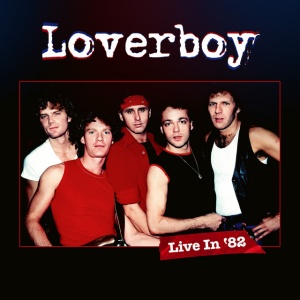 LOVERBOY - LIVE IN 82