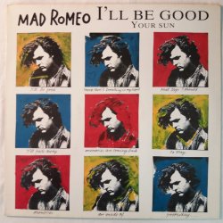 Mad Romeo ‎– сингъл I'll Be Good