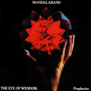 MANDALABAND - THE EYE OF WENDOR: PROPHECIES