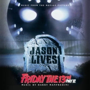 MANFREDINI, HARRY - FRIDAY THE 13TH PART VI: JASON LIVES