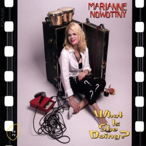 Marianne Nowottny - WHAT IS SHE DOING? (1 x CD)