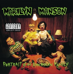 MARILYN MANSON - PORTRAIT OF AN AMERICAN FAMILY