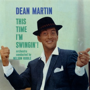 MARTIN, DEAN - THIS TIME I'M SWINGIN'!