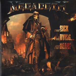 Megadeth – албум The Sick, The Dying... And The Dead!
