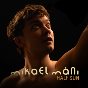 Mikael Mani - HALF SUN (1 x CD)