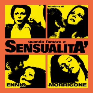MORRICONE, ENNIO - QUANDO L'AMORE E SENSUALITA