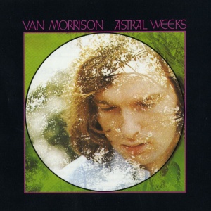 MORRISON, VAN - ASTRAL WEEKS