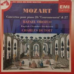 Mozart, Rafaël Orozco, English Chamber Orchestra, Charles Dutoit – албум Concertos Pour Piano N°26 "Couronnement" & N°27
