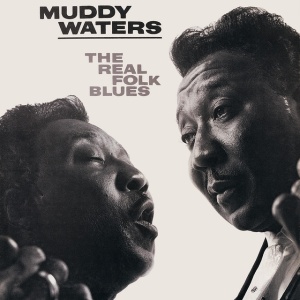 MUDDY WATERS - REAL FOLK BLUES