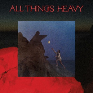 MYNOLIA - ALL THINGS HEAVY