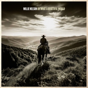 NELSON, WILLIE - Oh What A Beautiful World