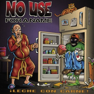 No Use For A Name - LECHE CON CARNE (1 x LP)