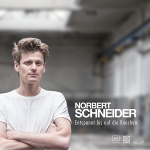 Norbert Schneider - ENTSPANNT BIS AUF DIE KNOCHEN (1 x CD)
