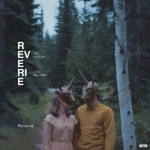 Ori Kaplan,Lihu Melamed - REVERIE (1 x LP)