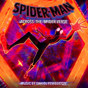 PEMBERTON, DANIEL - Spider-Man: Across the Spider-Verse (Original Score) - Highlights