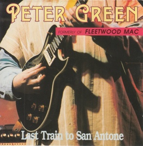 Peter Green – албум Last Train To San Antone