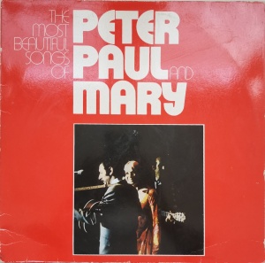 Peter, Paul and Mary – албум The Most Beautiful Songs Of Peter, Paul and Mary