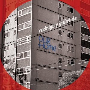 Rodrigo Y Gabriela - OURHOME (1 x LP)
