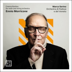SERINO, MARCO - MORRICONE: CINEMA RARITIES FOR VIOLIN AND STRING ORCHESTRA