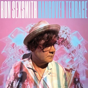 SEXSMITH, RON - HANGOVER TERRACE
