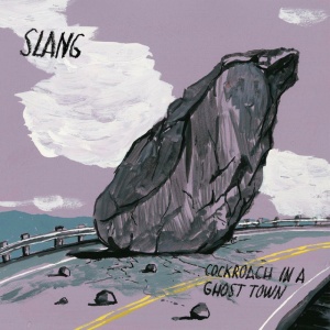 SLANG - COCKROACH IN A GHOST TOWN