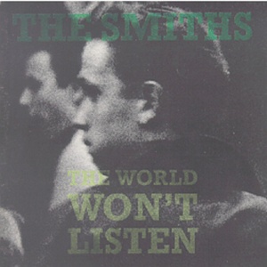 SMITHS - THE WORLD WON'T LISTEN
