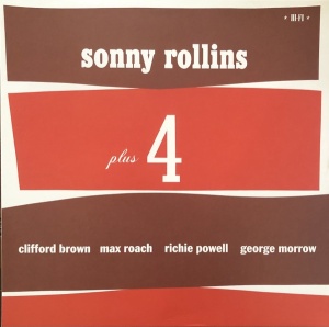 Sonny Rollins, Clifford Brown, Max Roach, Richie Powell, George Morrow – албум Sonny Rollins Plus 4