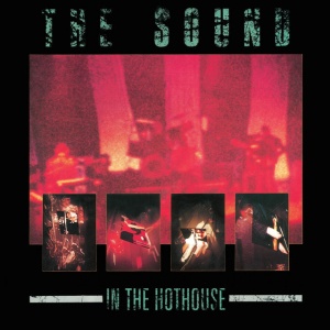 SOUND - IN THE HOTHOUSE