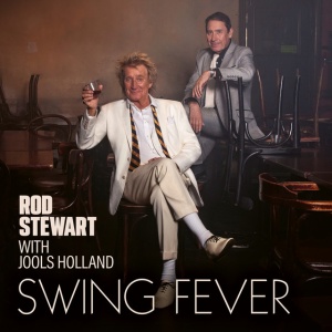 STEWART, ROD & JOOLS H... - SWING FEVER