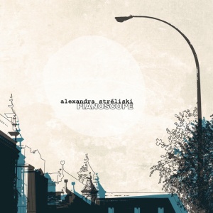 STRELISKI, ALEXANDRA - PIANOSCOPE