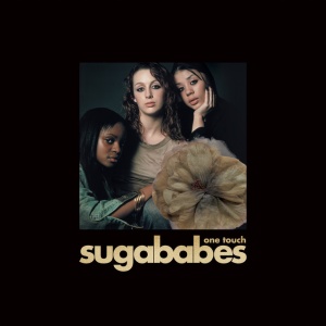SUGABABES - ONE TOUCH (20 YEAR ANNIVERSARY EDITION)