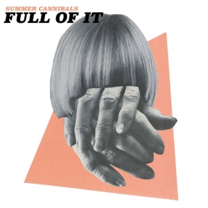 Summer Cannibals - FULL OF IT (1 x LP)