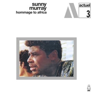 Sunny Murray - HOMMAGE TO AFRICA (1 x LP)