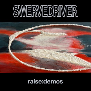 Swervedriver - RAISE: DEMOS (1 x LP)
