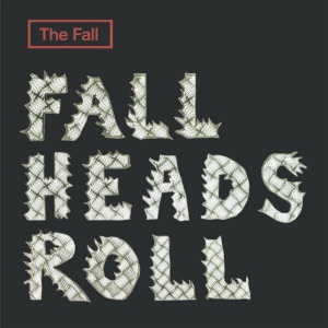 The Fall - FALL HEADS ROLL (2 x LP)