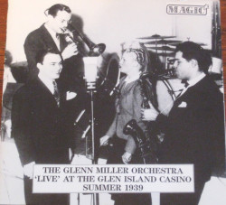 The Glenn Miller Orchestra ‎– албум 'Live' At The Glen Island Casino Summer 1939 (CD)